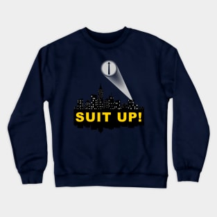 SUIT UP! Crewneck Sweatshirt